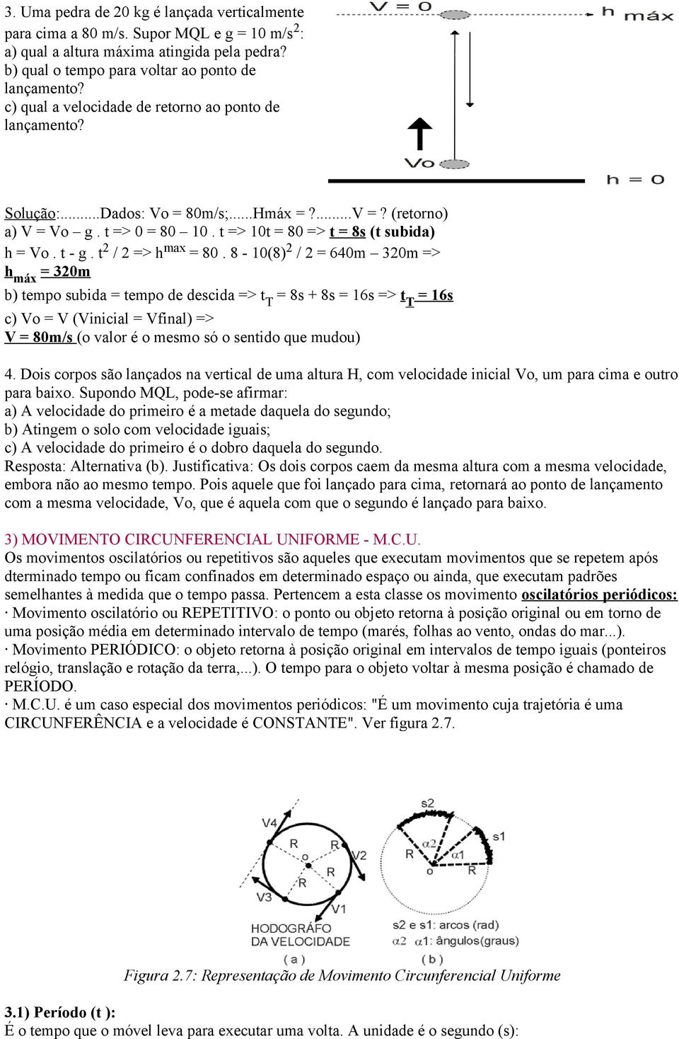 t 2 / 2 => h max = 80.