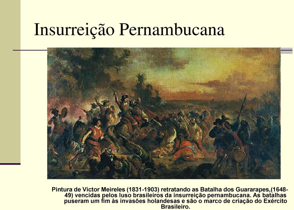 brasileiros da insurreição pernambucana.