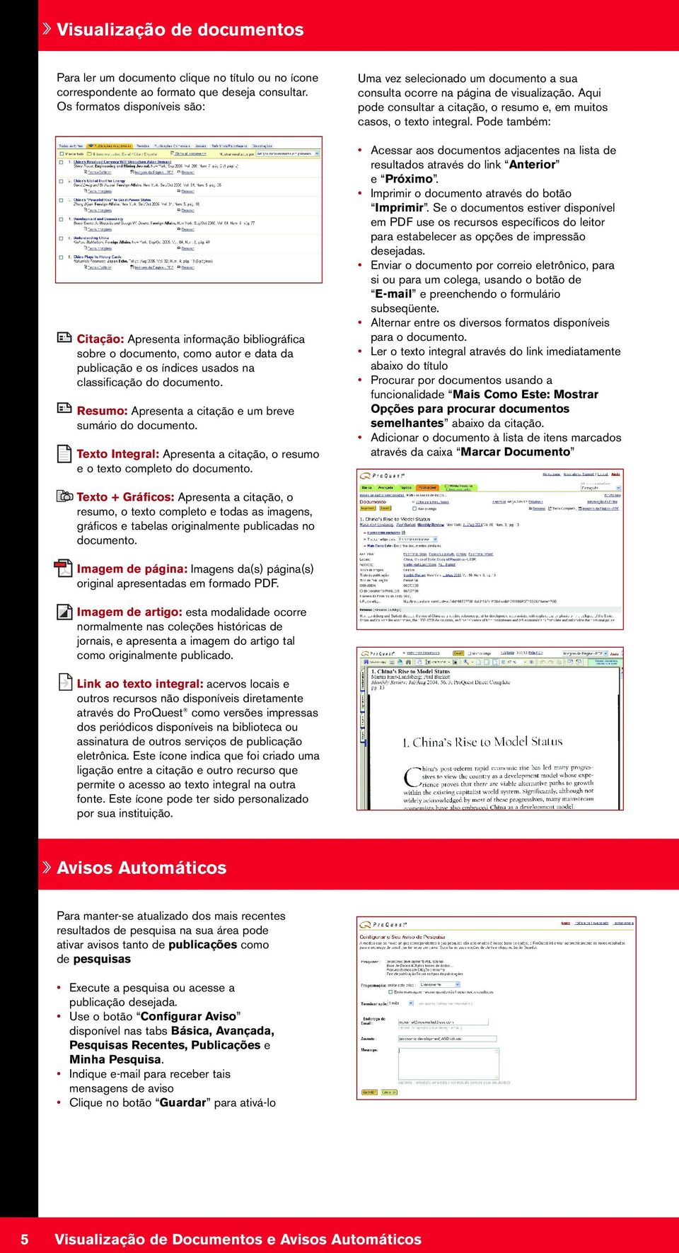 Resumo: Apresenta a citação e um breve sumário do documento. Texto Integral: Apresenta a citação, o resumo e o texto completo do documento.