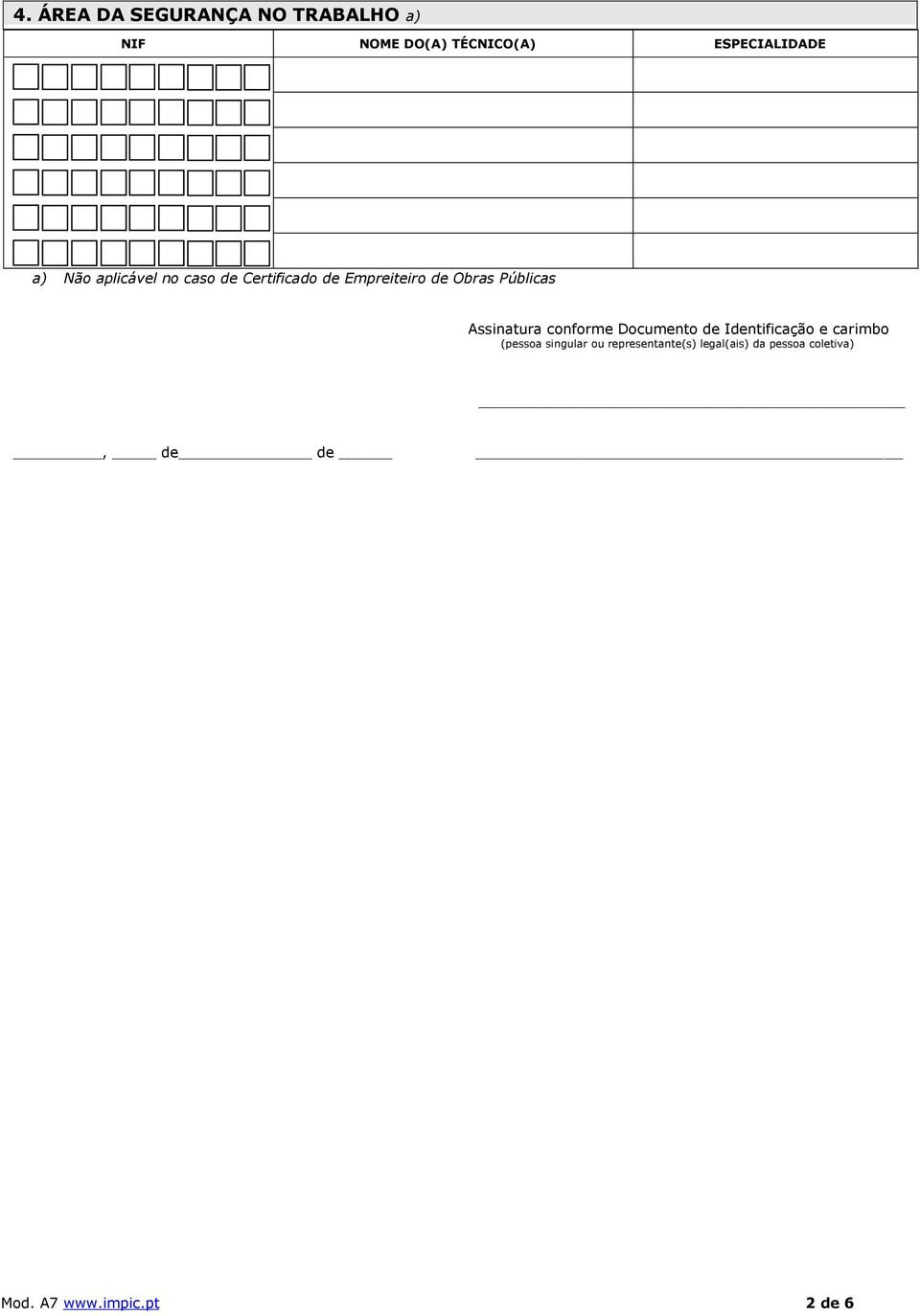 Assinatura conforme Documento de Identificação e carimbo (pessoa singular ou