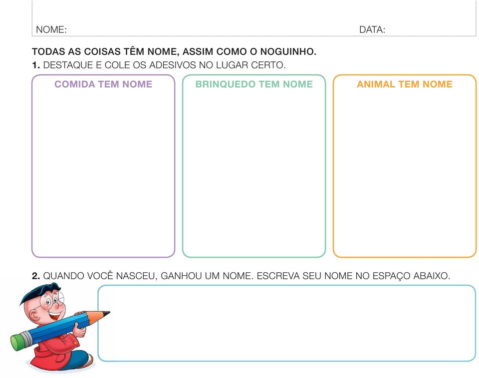 COMIDA TEM NOME BRINQUEDO TEM NOME ANIMAL TEM NOME 2.