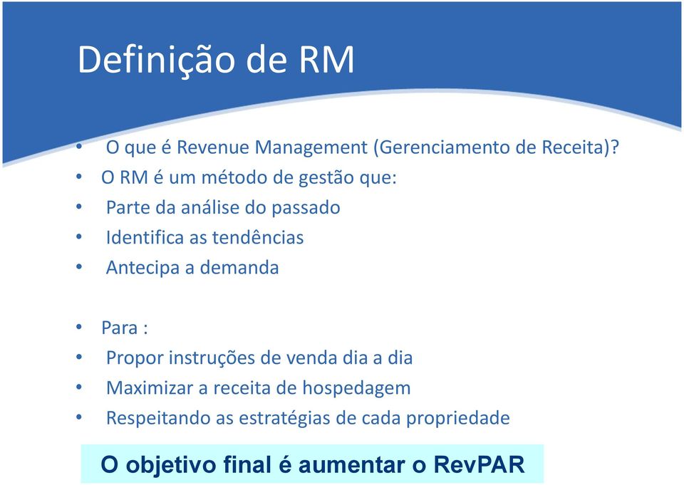 tendências Antecipa a demanda Para : Propor instruções de venda dia a dia Maximizar