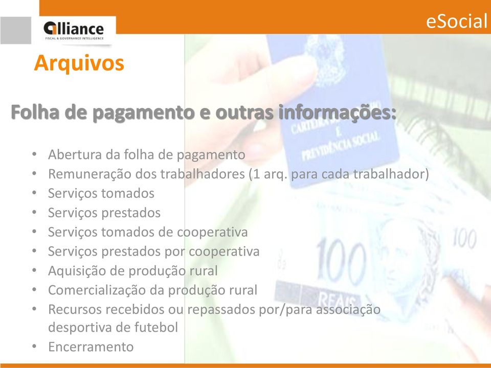 para cada trabalhador) Serviços tomados Serviços prestados Serviços tomados de cooperativa