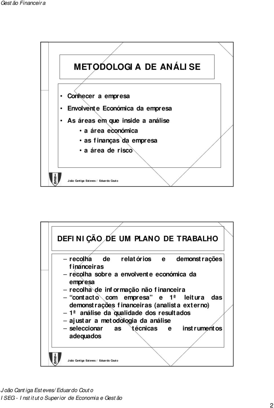 a envolvente económica da empresa recolha de informação não financeira contacto com empresa e 1ª leitura das demonstrações financeiras