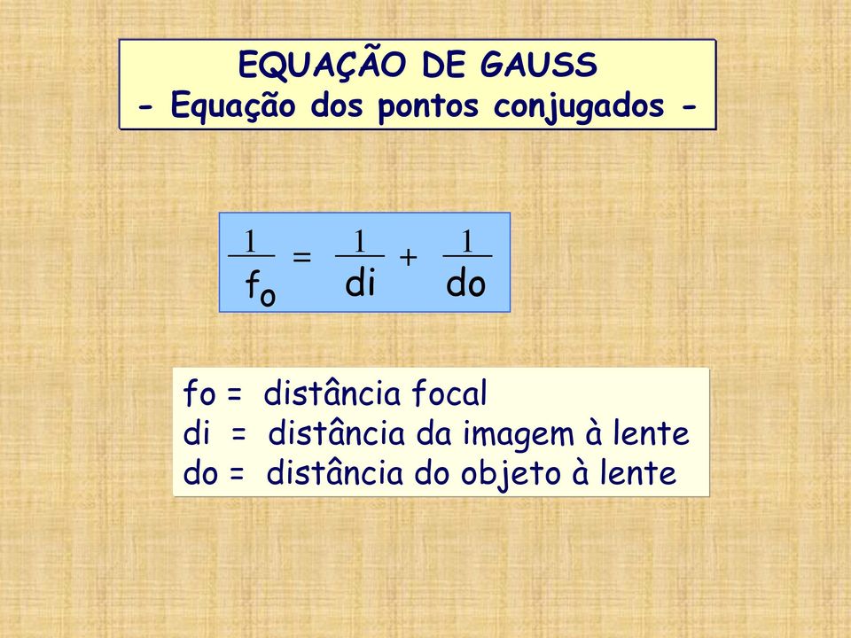 distância focal di = distância da