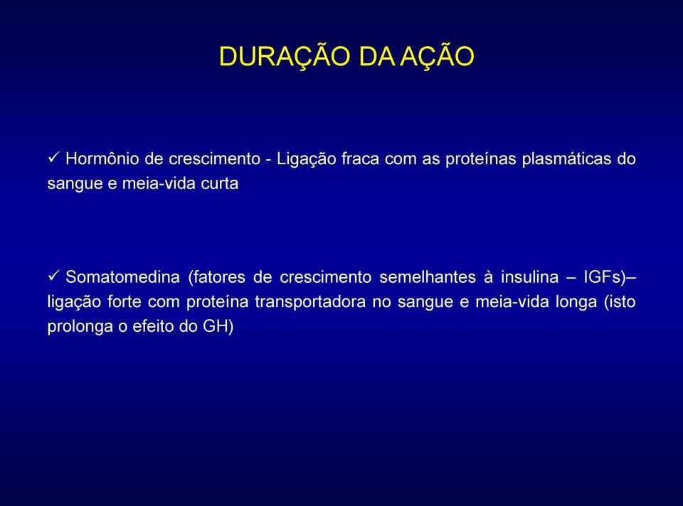 (fatores de crescimento semelhantes à insulina IGFs) ligação forte