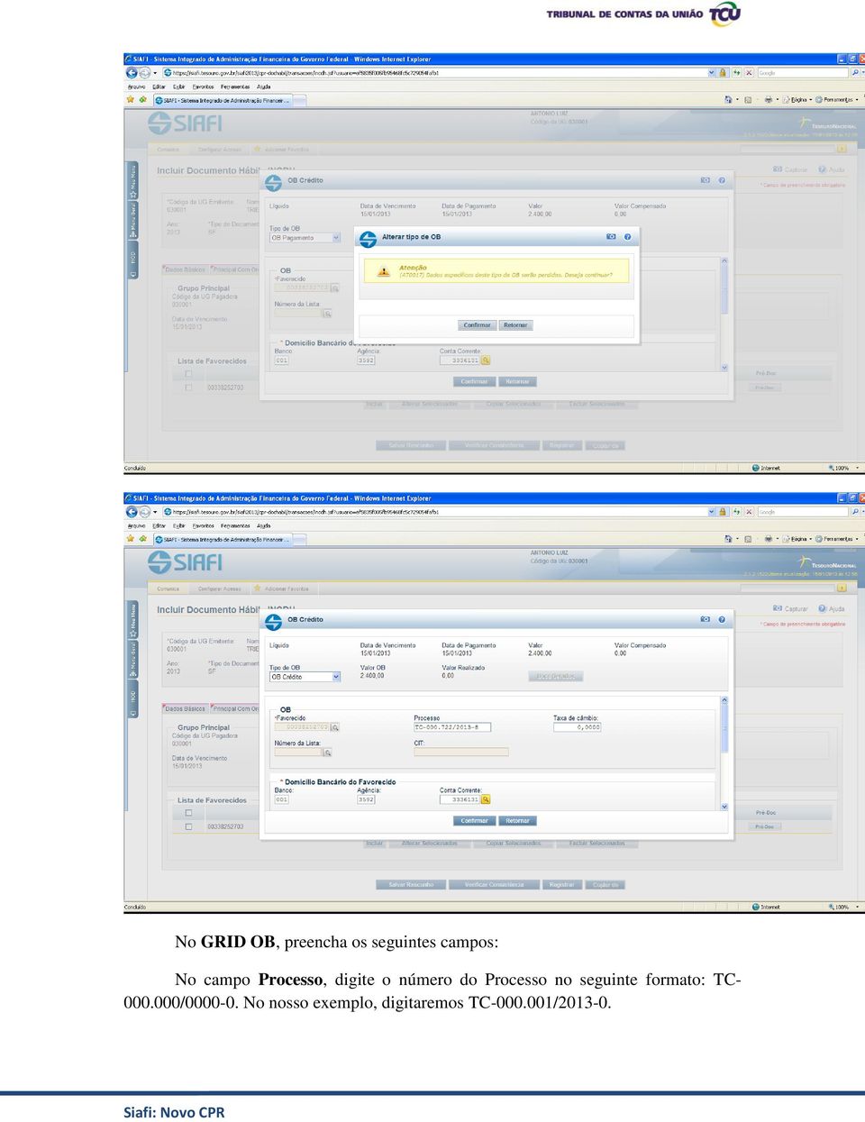 no seguinte formato: TC- 000.000/0000-0.