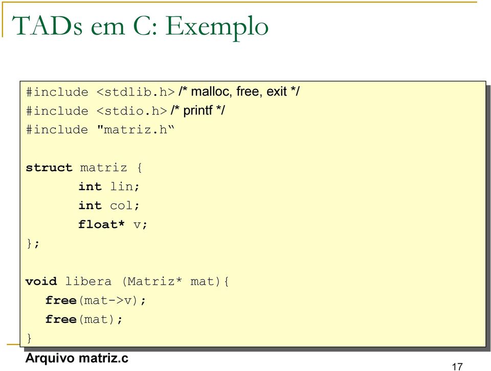 h> /* printf */ #include "matriz.