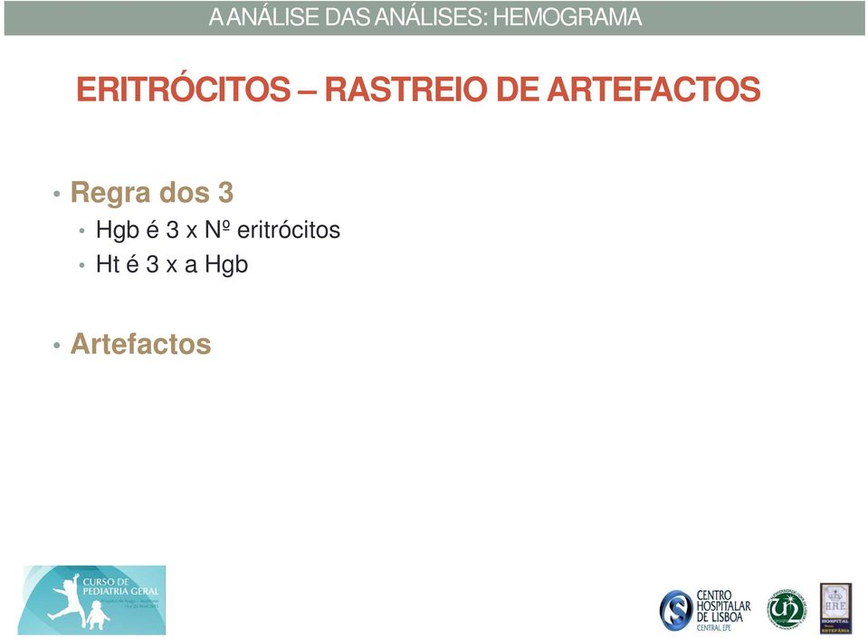 Hgb é 3 x Nº eritrócitos