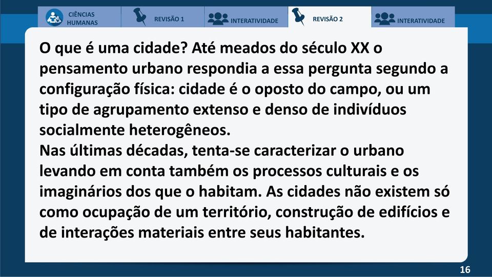 campo, ou um tipo de agrupamento extenso e denso de indivíduos socialmente heterogêneos.