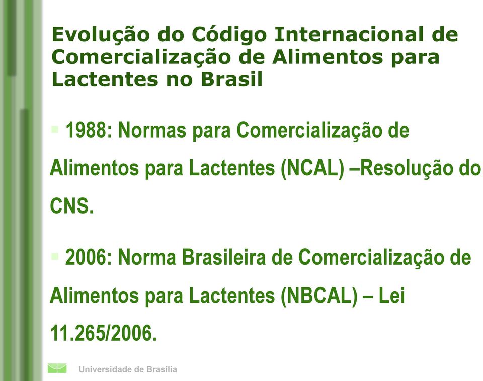 Alimentos para Lactentes (NCAL) Resolução do CNS.