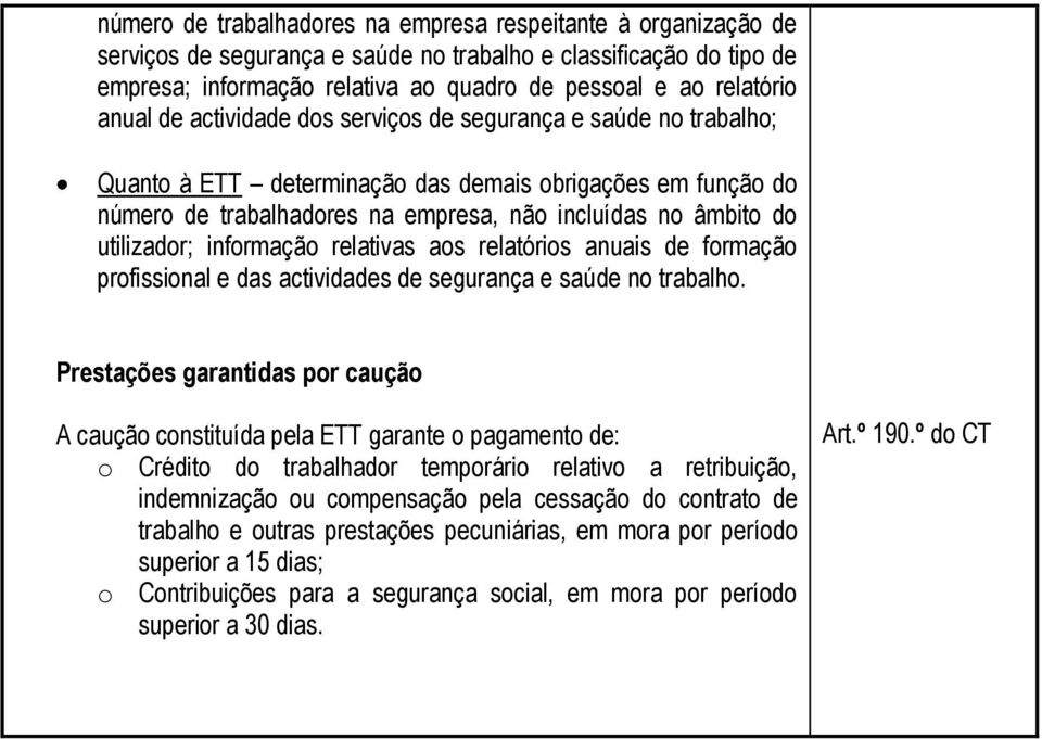 utilizador; informação relativas aos relatórios anuais de formação profissional e das actividades de segurança e saúde no trabalho.