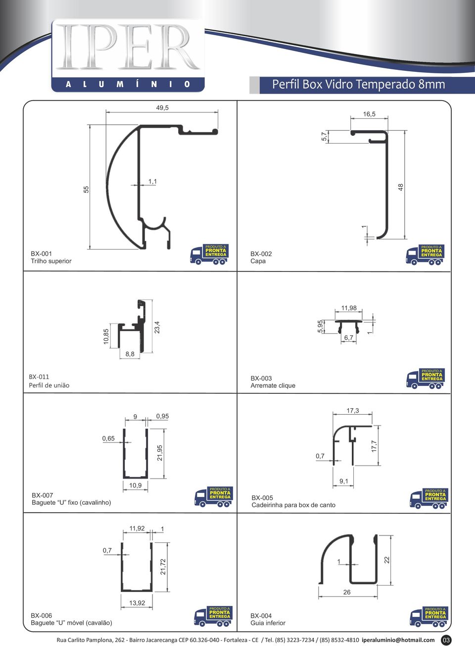 7,3 0,65 2,95 0,7 7,7 BX-007 Baguete U fixo (cavalinho) BX-005 Cadeirinha para box