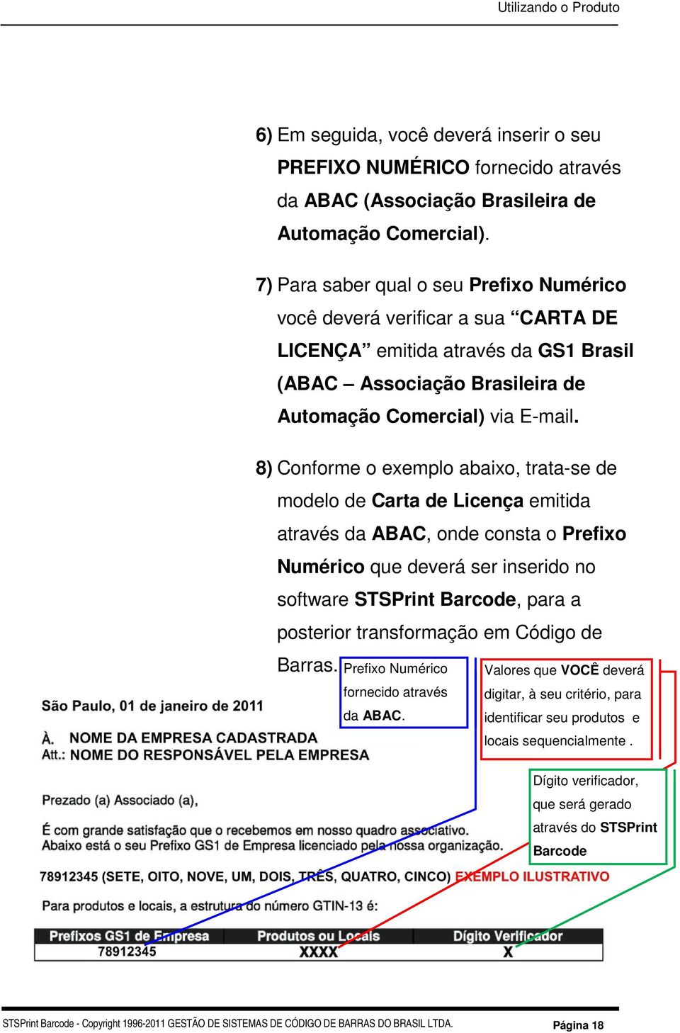 8) Conforme o exemplo abaixo, trata-se de modelo de Carta de Licença emitida através da ABAC, onde consta o Prefixo Numérico que deverá ser inserido no software STSPrint Barcode, para a posterior
