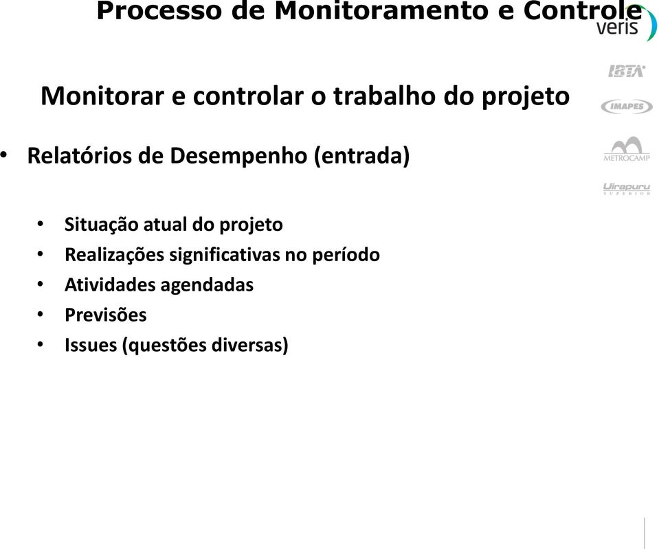 Situação atual do projeto Realizações significativas no