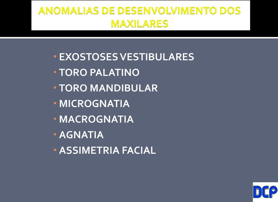 MANDIBULAR MICROGNATIA