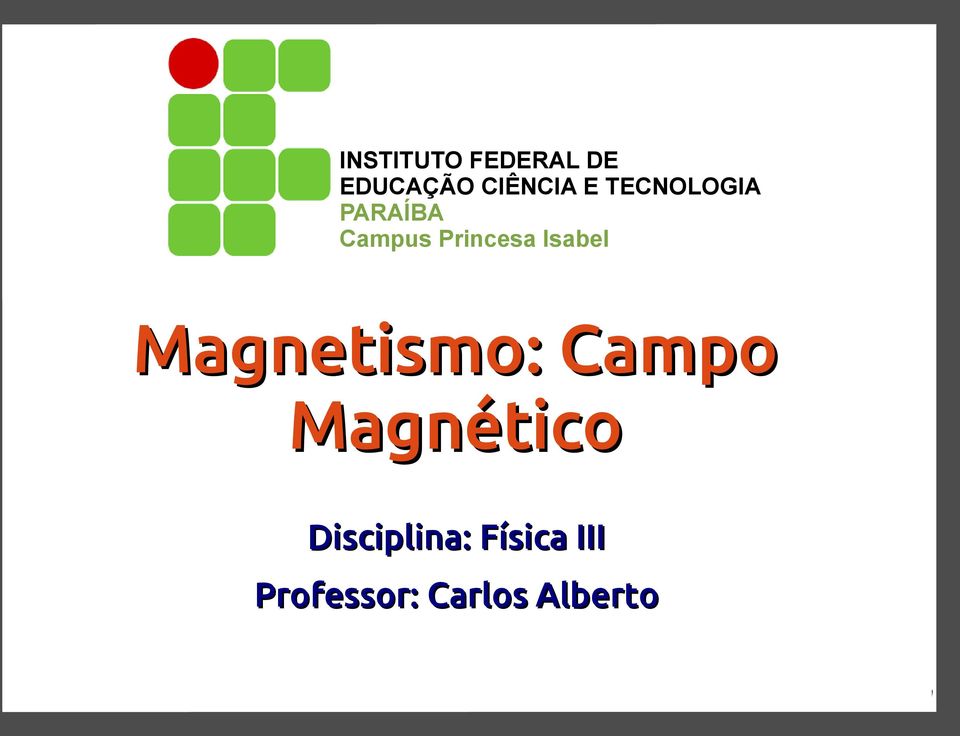 Isabel Magnetismo: Campo Magnético