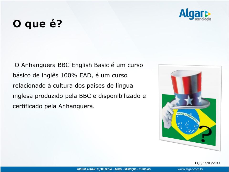 inglês 100% EAD, é um curso relacionado à cultura