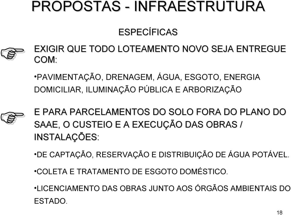 DO PLANO DO SAAE, O CUSTEIO E A EXECUÇÃO DAS OBRAS / INSTALAÇÕES: DE CAPTAÇÃO, RESERVAÇÃO E DISTRIBUIÇÃO DE