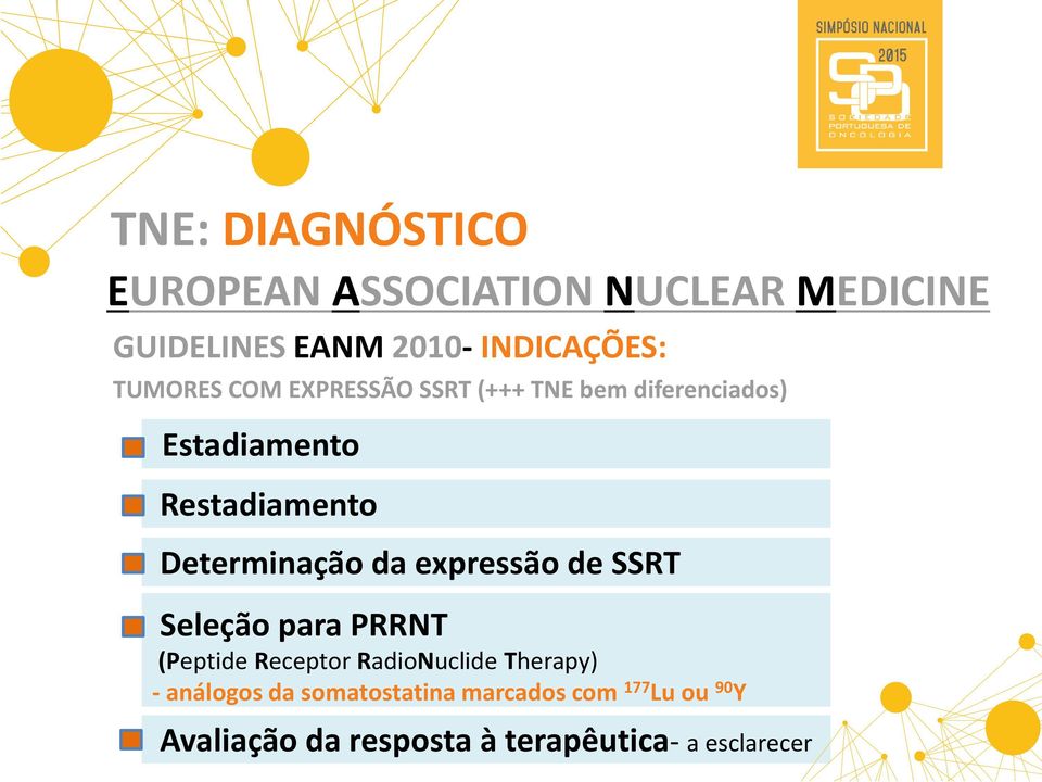 Determinação da expressão de SSRT Seleção para PRRNT (Peptide Receptor RadioNuclide Therapy)