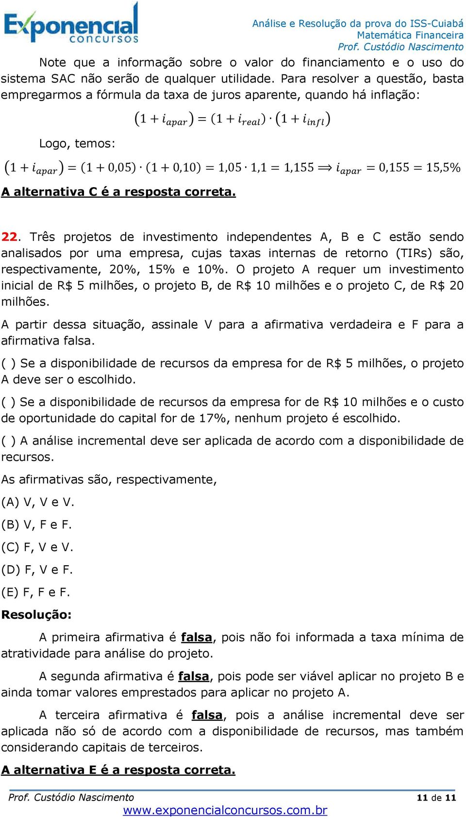 =0,155=15,5% A alternativa C é a resposta correta. 22.