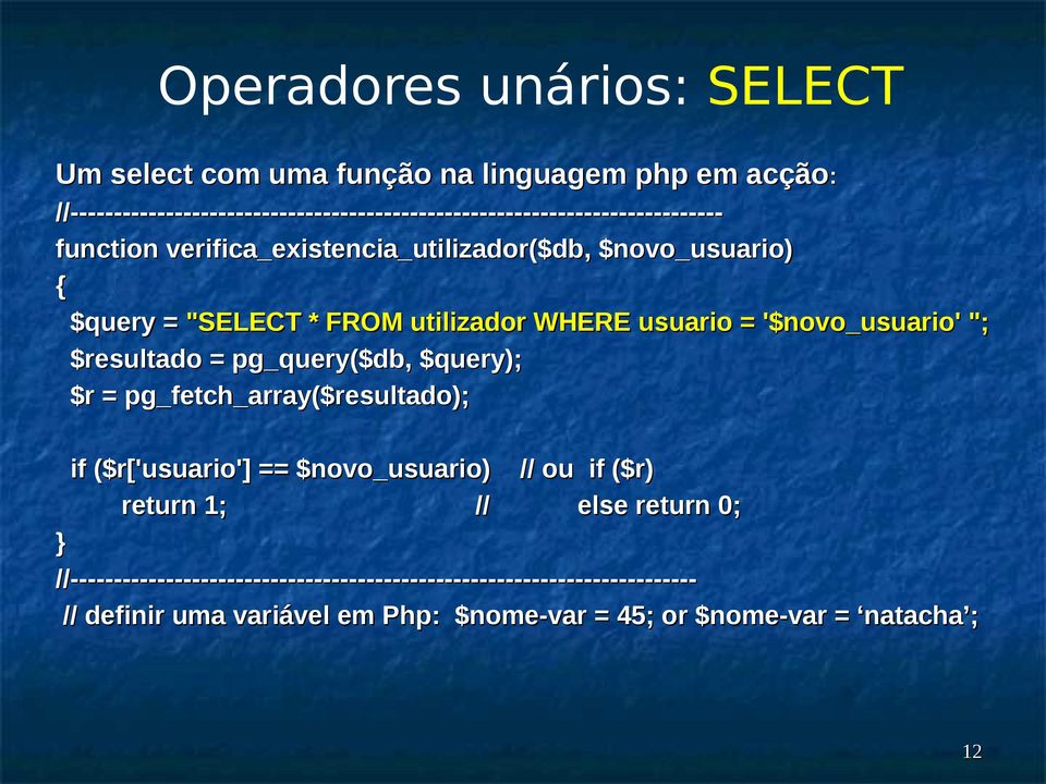 = "SELECT * FROM utilizador WHERE usuario = '$novo_usuario' "; $resultado = pg_query($db, $query); $r = pg_fetch_array($resultado); if