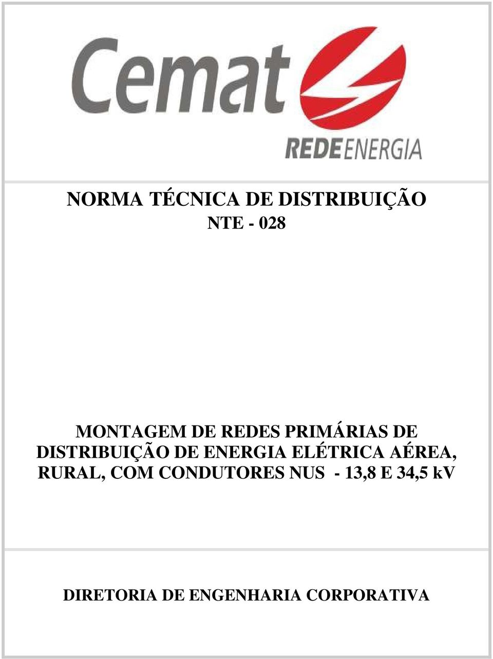 ENERGIA ELÉTRICA AÉREA, RURAL, COM CONDUTORES