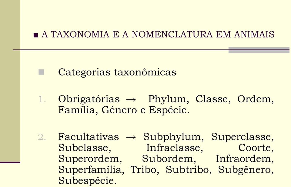 2. Facultativas Subphylum, Superclasse, Subclasse,