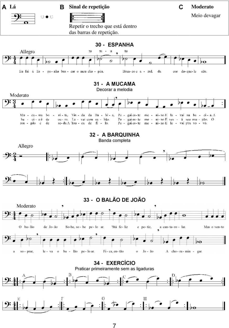 30 - ESPANHA 31 - A MUCAMA Decorar a melodia 32 - A BARQUINHA