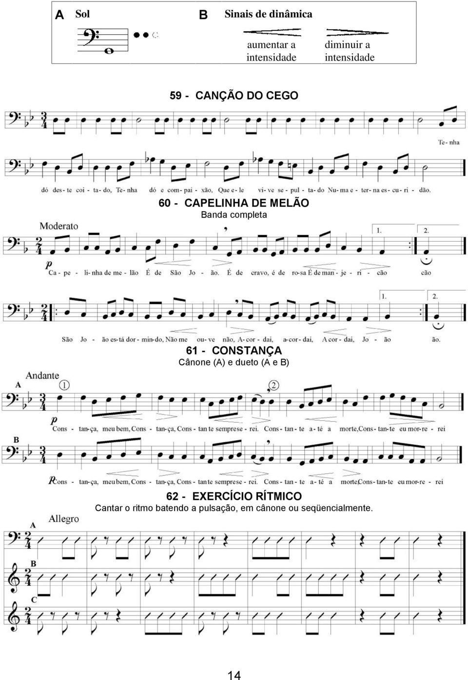 completa 61 - CONSTANÇA Cânone (A) e dueto (A e B) 62 - EXERCÍCIO