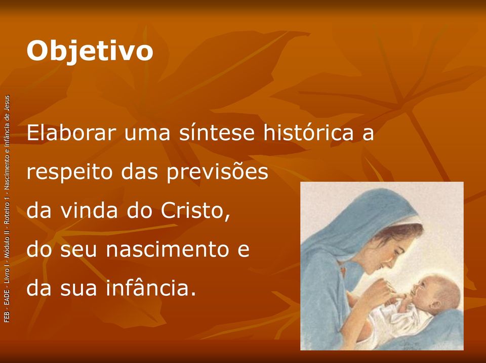 previsões da vinda do Cristo,