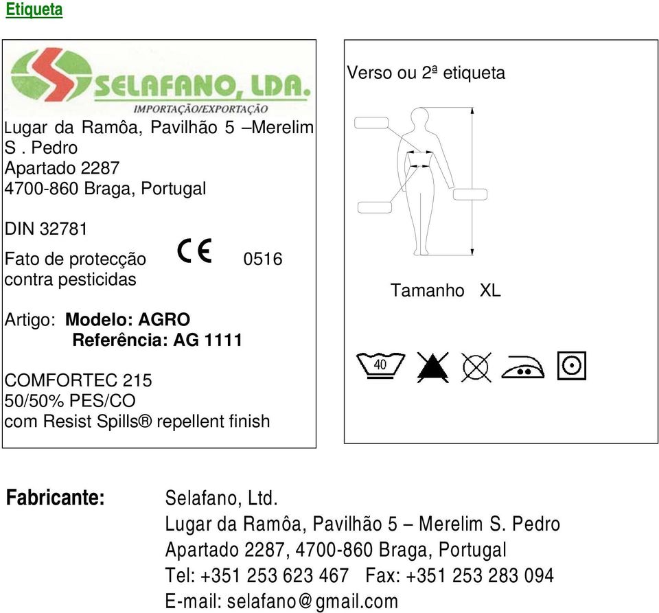 AGRO Referência: AG 1111 Tamanho XL COMFORTEC 215 50/50% PES/CO com Resist Spills repellent finish Fabricante: