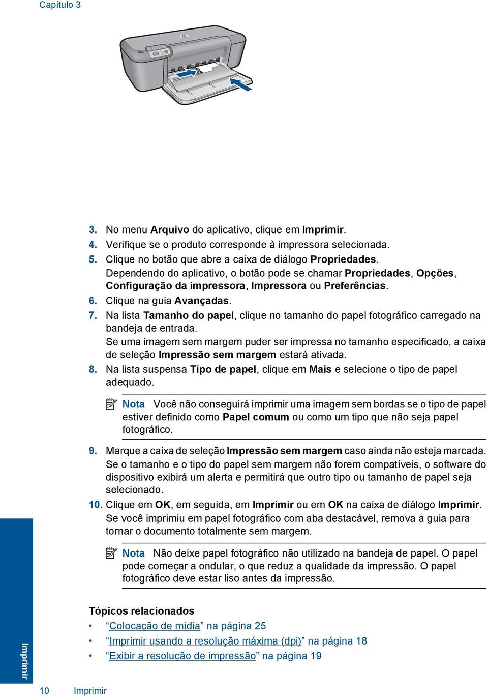 Na lista Tamanho do papel, clique no tamanho do papel fotográfico carregado na bandeja de entrada.