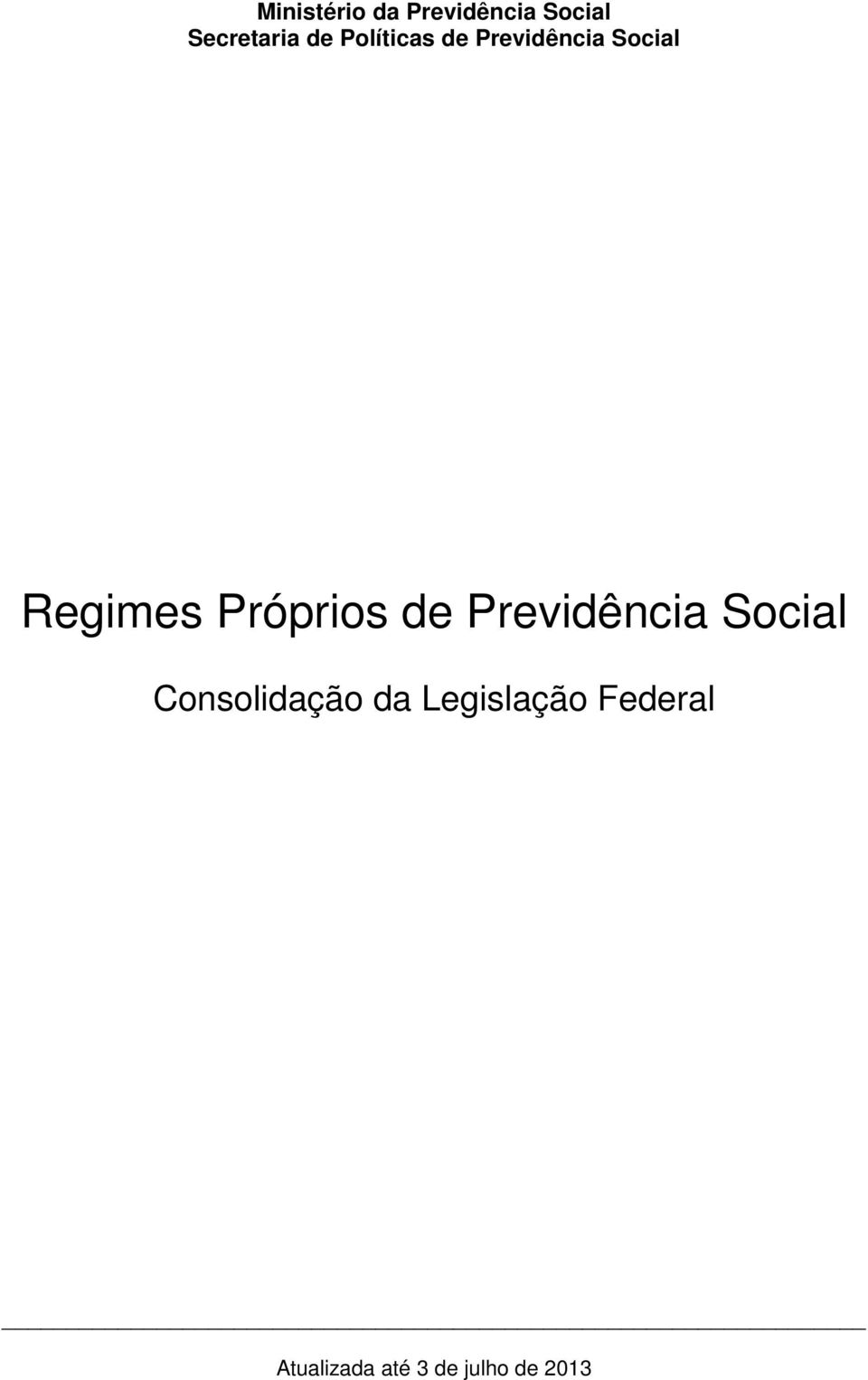 Próprios de Previdência Social Consolidação da