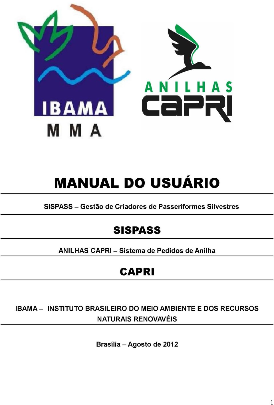 Pedidos de Anilha CAPRI IBAMA INSTITUTO BRASILEIRO DO MEIO