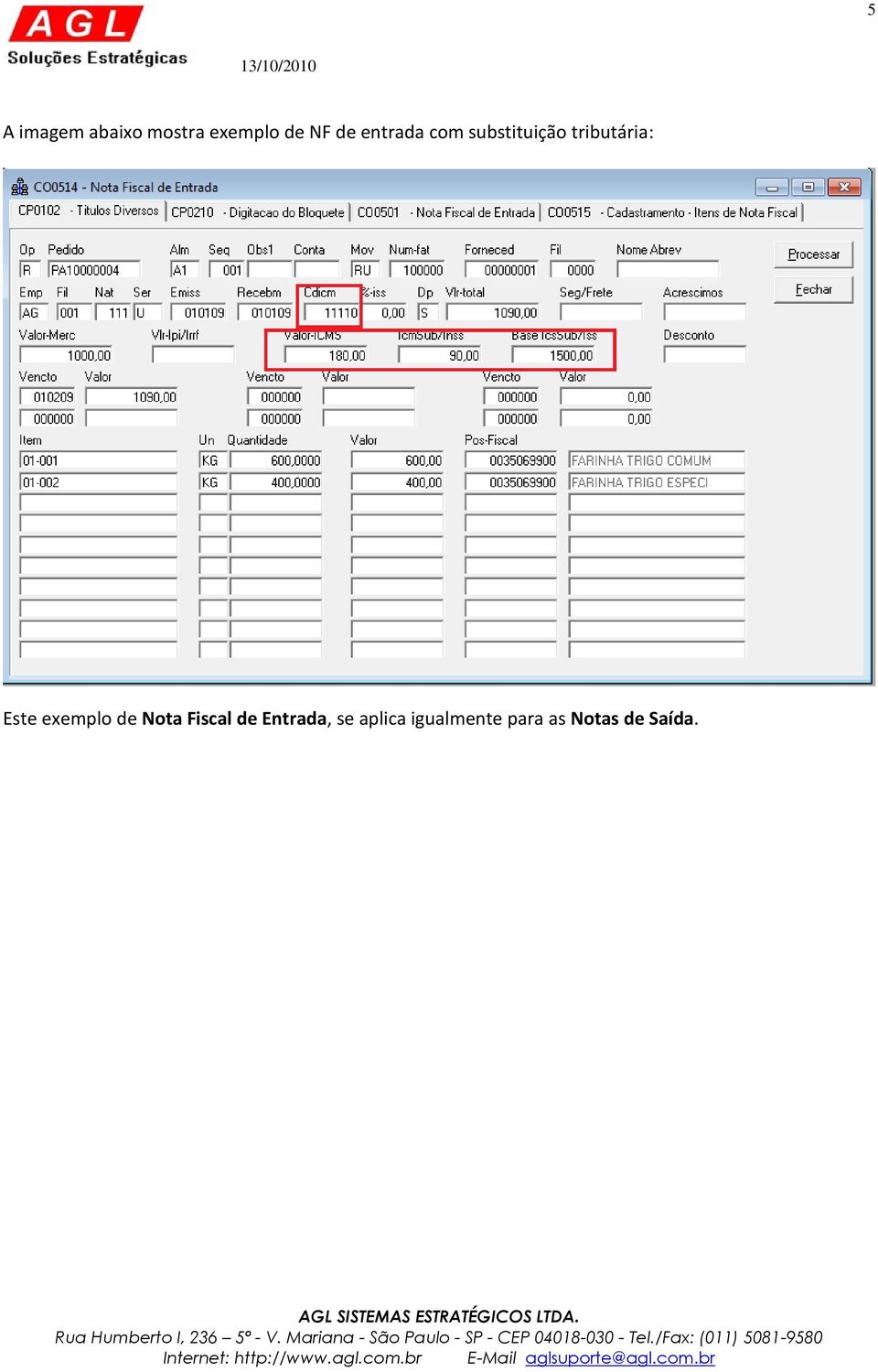 Este exemplo de Nota Fiscal de Entrada,