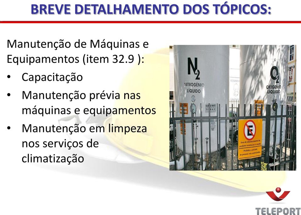 9 ): Capacitação Manutenção prévia nas máquinas