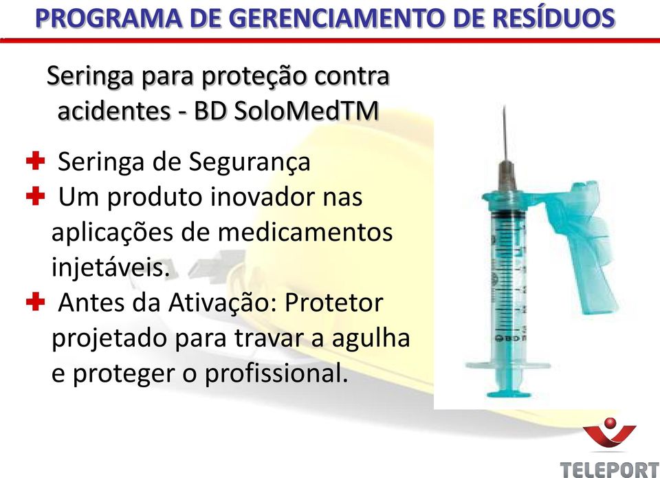 inovador nas aplicações de medicamentos injetáveis.