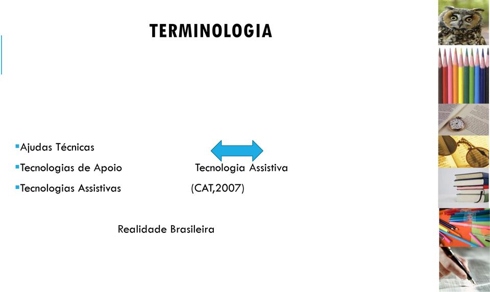 Tecnologias Assistivas