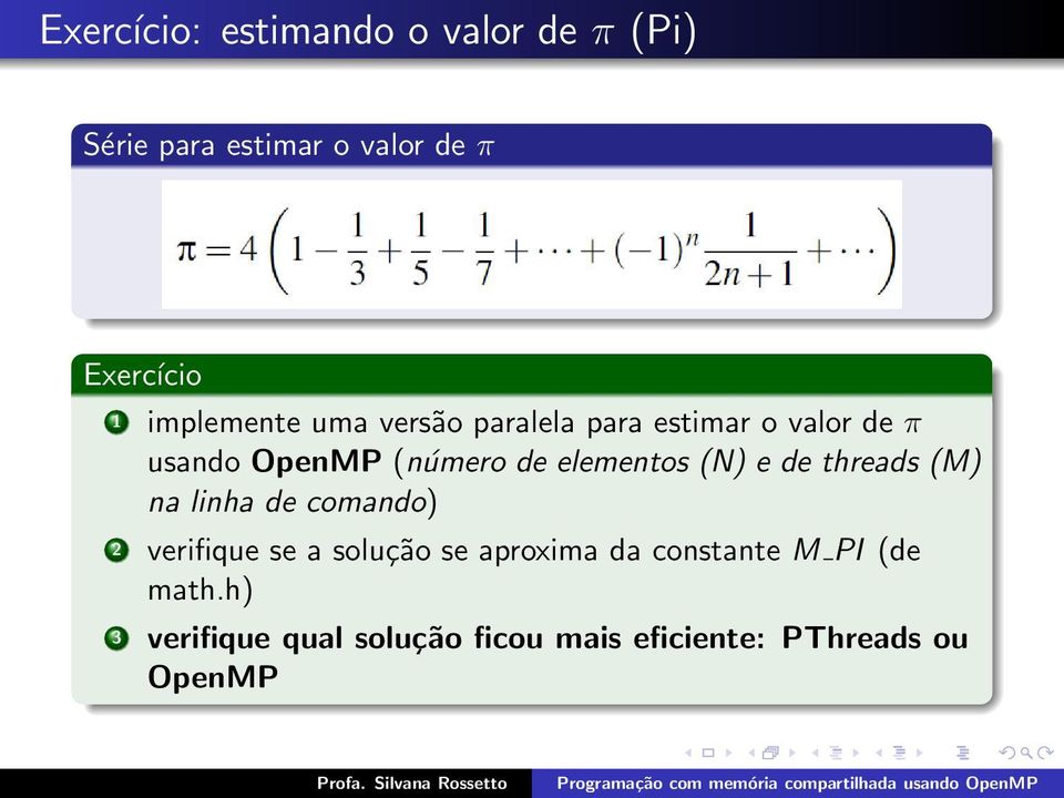 elementos (N) e de threads (M) na linha de comando) 2 verifique se a solução se