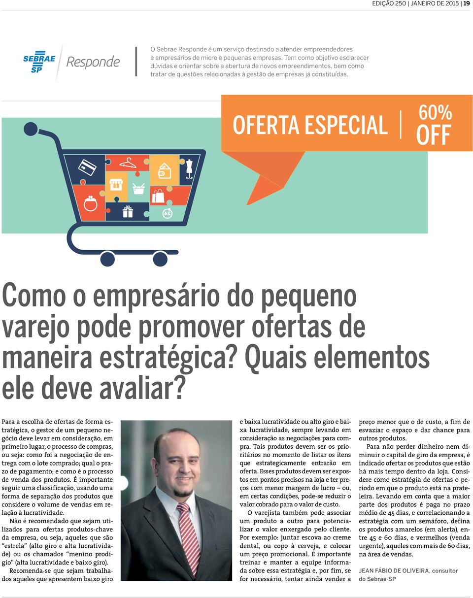 oferta especial 60% off Como o empresário do pequeno varejo pode promover ofertas de maneira estratégica? Quais elementos ele deve avaliar?