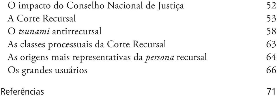 processuais da Corte Recursal 63 As origens mais