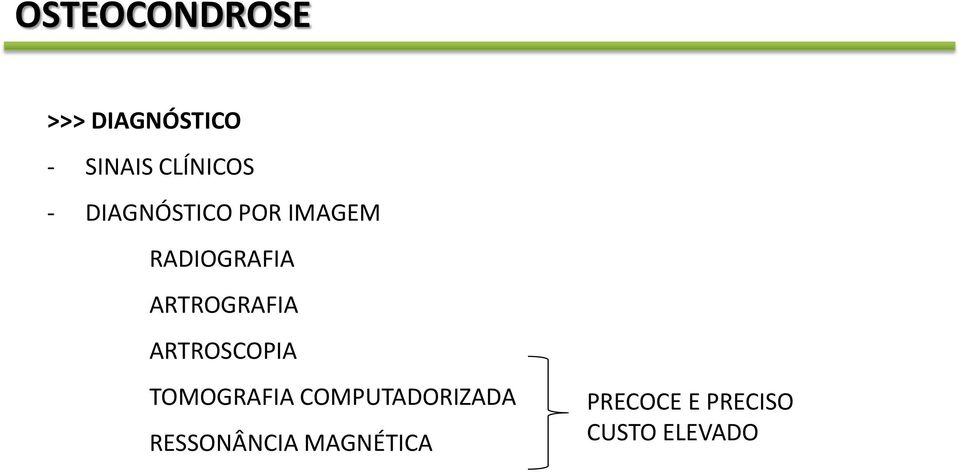 ARTROGRAFIA ARTROSCOPIA TOMOGRAFIA