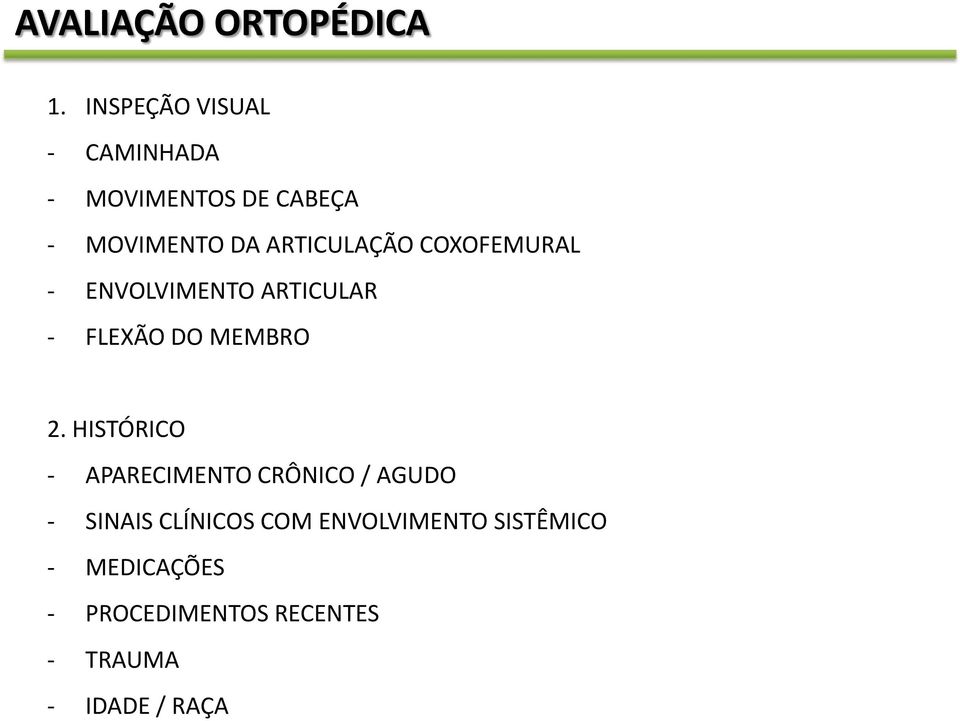 ARTICULAÇÃO COXOFEMURAL - ENVOLVIMENTO ARTICULAR - FLEXÃO DO MEMBRO 2.