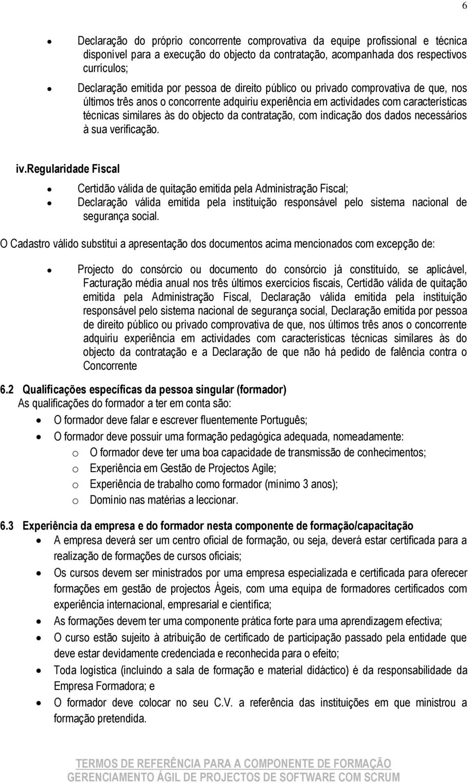 com indicação dos dados necessários à sua verificação. iv.