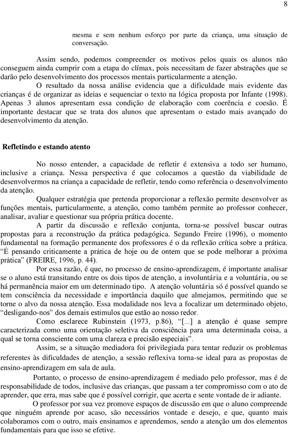 processos mentais particularmente a atenção.