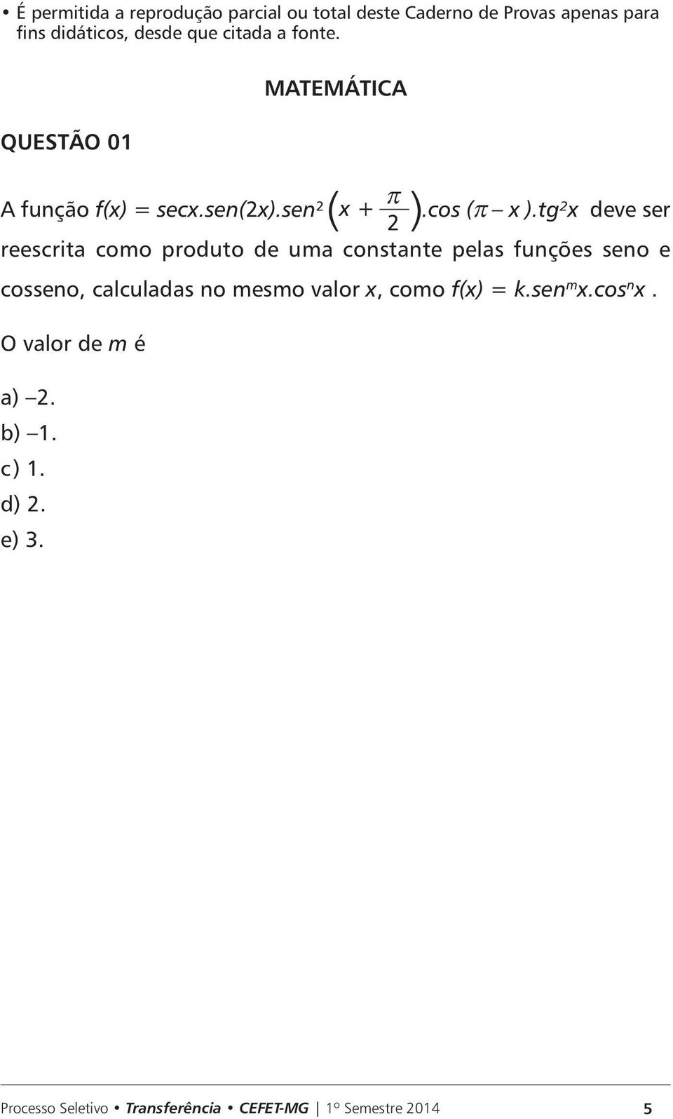 tg²x deve ser 2 ) reescrita como produto de uma constante pelas