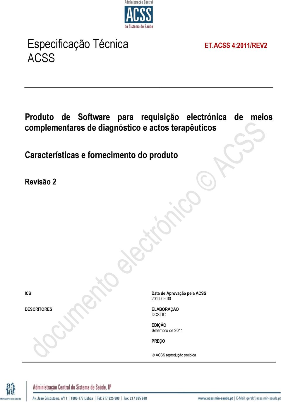 complementares de diagnóstico e actos terapêuticos Características e fornecimento