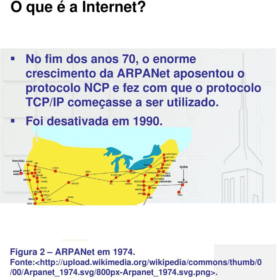 fez com que o protocolo TCP/IP começasse a ser utilizado.