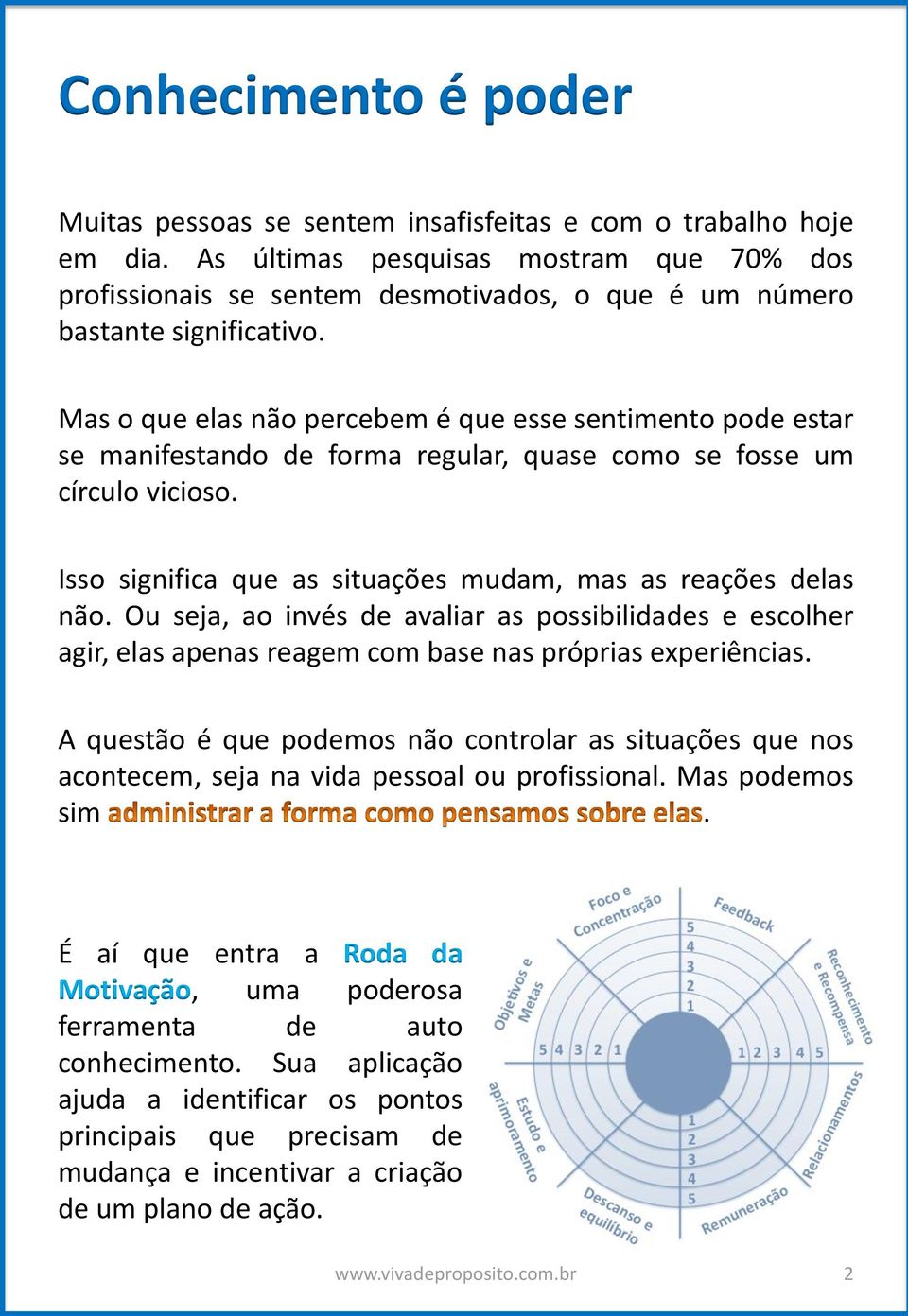 Mas o que elas não percebem é que esse sentimento pode estar se manifestando de forma regular, quase como se fosse um círculo vicioso. Isso significa que as situações mudam, mas as reações delas não.